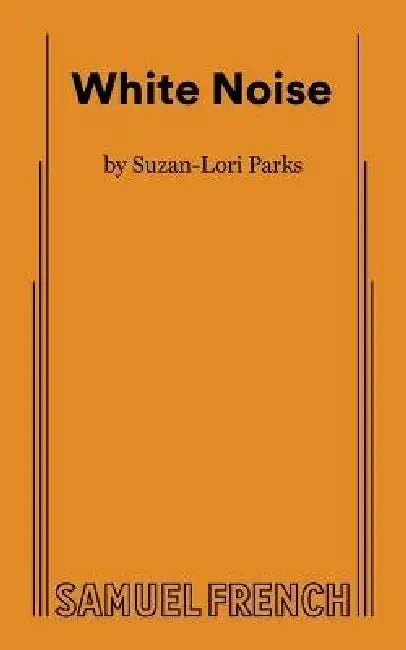 White Noise by Suzan-Lori Parks