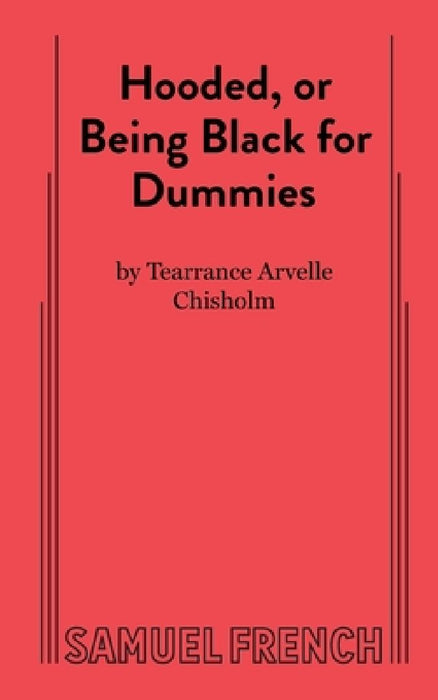 Hooded, or Being Black for Dummies by A. Chisholm