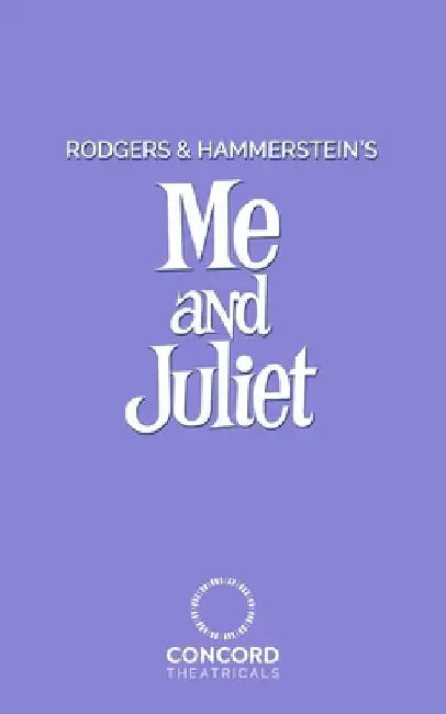 Rodgers and Hammerstein's Me and Juliet by Richard Rodgers
