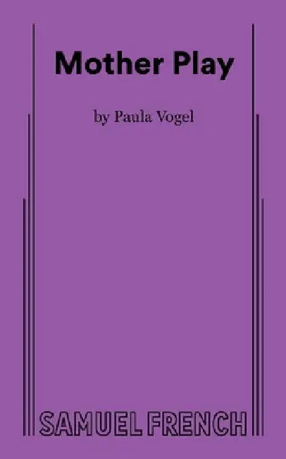 Mother Play by Paula Vogel