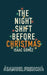 The Night Shift Before Christmas by Isaac Gómez