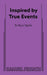Inspired by True Events by Ryan Spahn