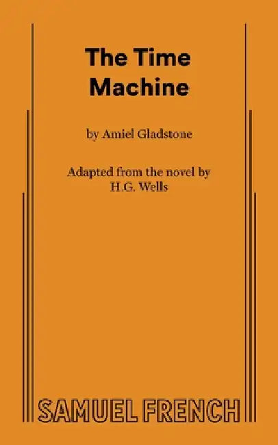 The Time Machine by Amiel Gladstone, H. G. Wells