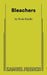 Bleachers by Noah Haidle