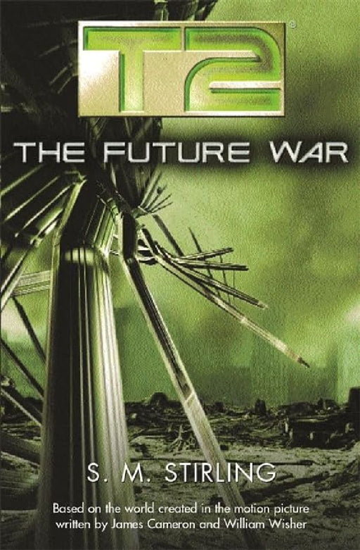 T2: The Future War by S. M. Stirling