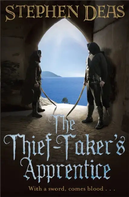 The Thief-Taker's Apprentice by Stephen Deas