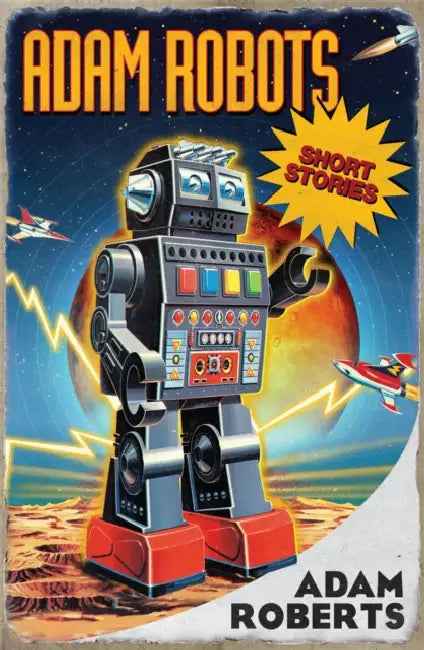 Adam Robots by Adam Roberts
