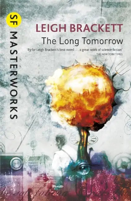 The Long Tomorrow by Leigh Brackett
