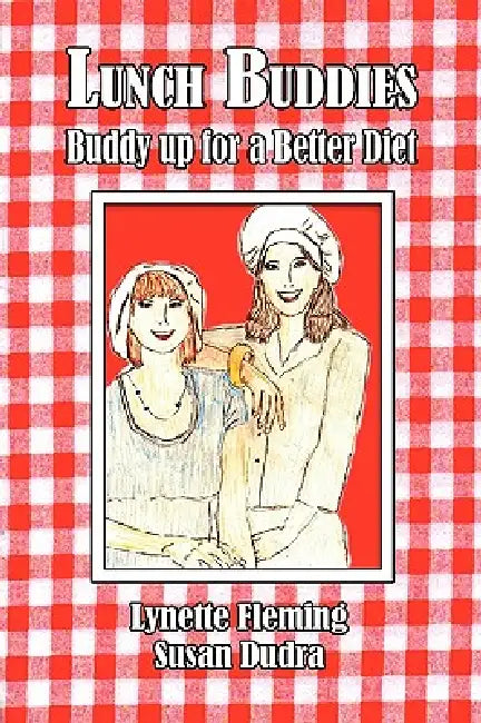 Lunch Buddies by Lynette Fleming, Susan Dudra