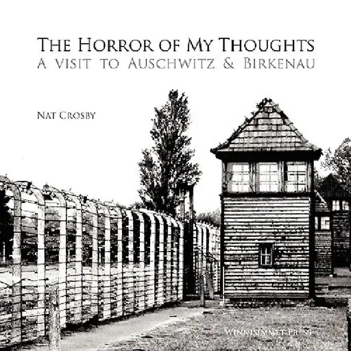 The Horror of My Thoughts by Nat Crosby
