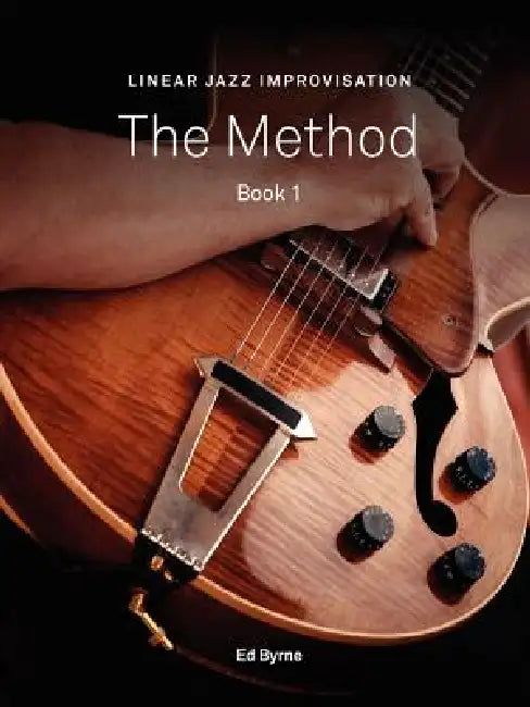 Linear Jazz Improvisation Method Book I by Ed Byrne