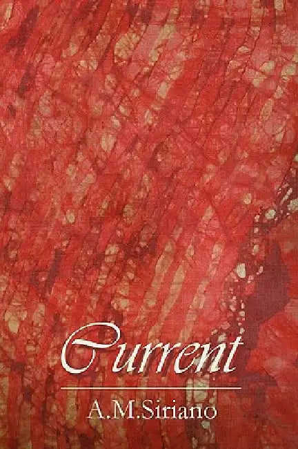 Current by A. M. Siriano