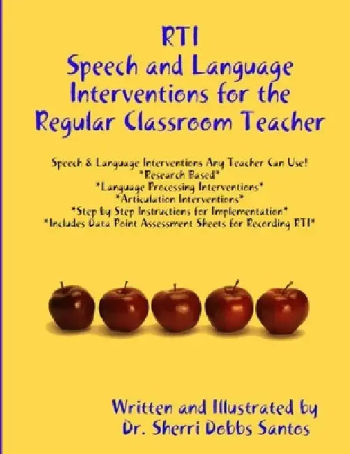 Rti: Speech and Language Interventions for the Regular Classroom Teacher by Sherri Dobbs Santos