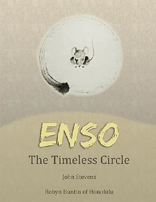 Enso: The Timeless Circle by John Stevens