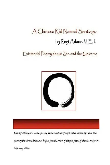 A Chinese Kid Named Santiago by Regi Adams