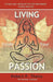 Living Inside Your Passion by Robert P. Theiss