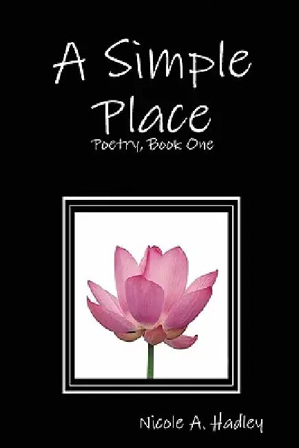 A Simple Place by Nicole A. Hadley