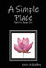 A Simple Place by Nicole A. Hadley