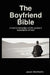 The Boyfriend Bible by Jason Strohbehn