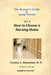 The Boomer's Guide to Aging Parents, Vol. 4, How to Choose a Nursing Home by Carolyn L. Rosenblatt