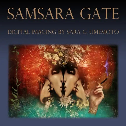 Samsara Gate: Digital Imaging by Sara G. Umemoto by Sara G. Umemoto