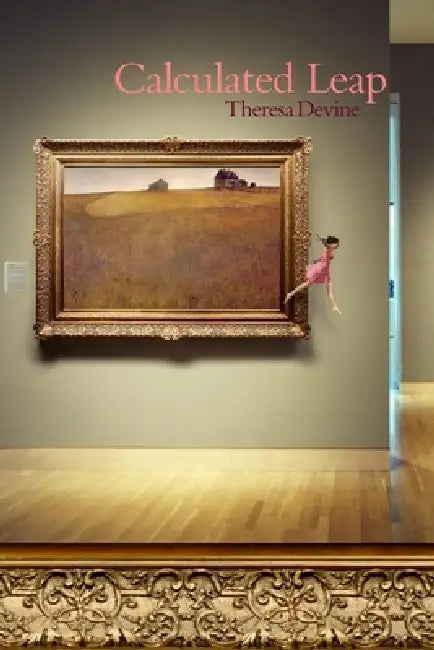Calculated Leap by Theresa Devine