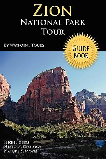 Zion National Park Tour Guide Book by Waypoint Tours