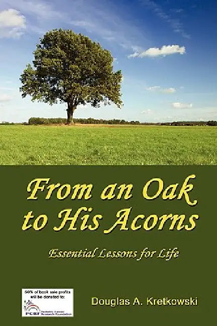 From an Oak to His Acorns: Essential Lessons for Life by Douglas Kretkowski