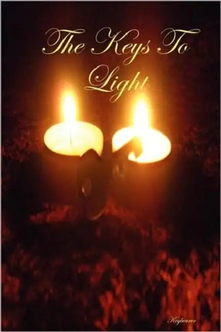 The Keys To Light by Keybearer