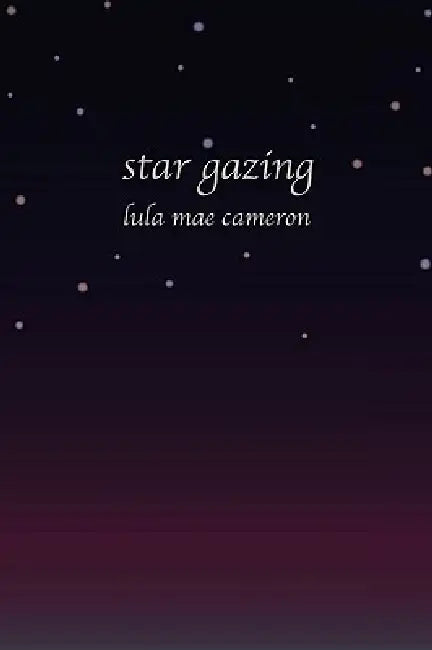 Star Gazing by Lula Mae Cameron