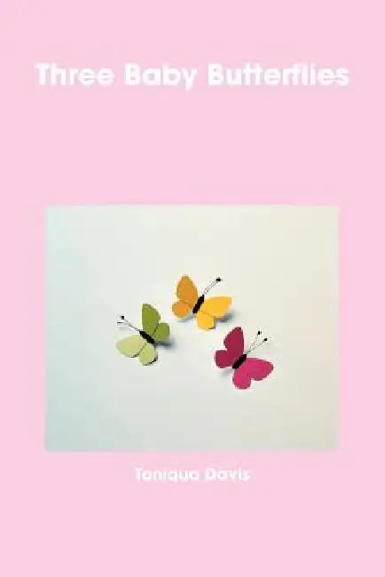 Three Baby Butterflies by Toniqua Davis