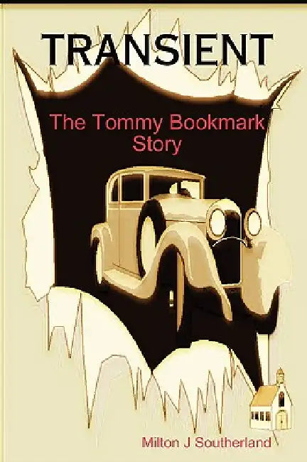 Transient: The Tommy Bookmark Story by Milton Southerland
