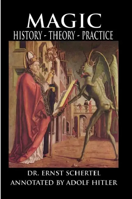 Magic: History, Theory, Practice by Ernst Schertel