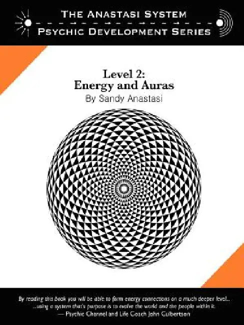 The Anastasi System - Psychic Development Level 2: Energy and Auras by Sandy Anastasi