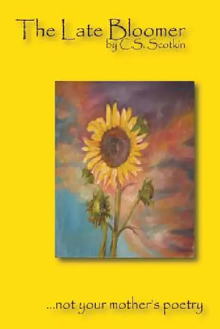 The Late Bloomer by Cynthia Scotkin