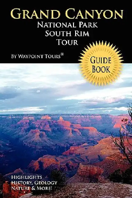 Grand Canyon National Park South Rim Tour Guide Book by Waypoint Tours