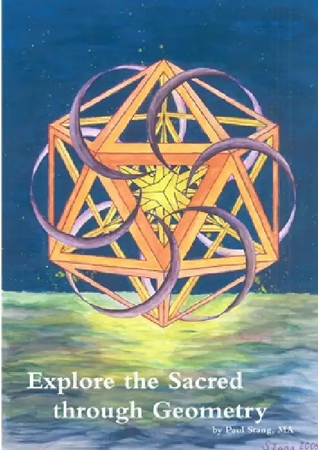Explore the Sacred through Geometry by Paul Stang