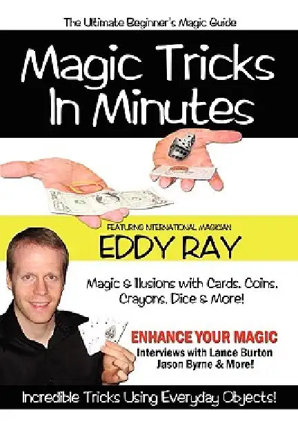 Magic Tricks in Minutes by Eddy Ray