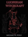 LUCIFERIAN WITCHCRAFT - Book of the Serpent by Michael Ford