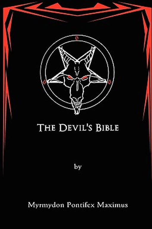 The Devil's Bible by Maximus, Myrmydon Pontifex