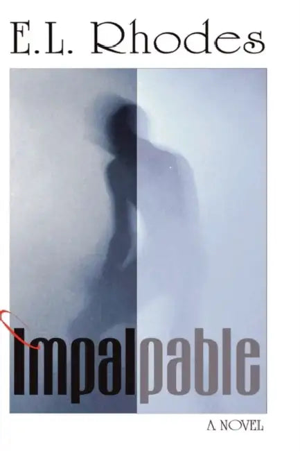 Impalpable by E. L. Rhodes