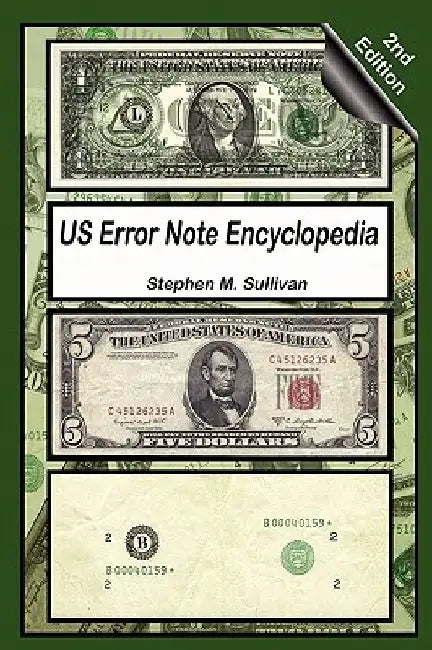 Us Error Note Encyclopedia, 2nd Edition by Stephen M. Sullivan