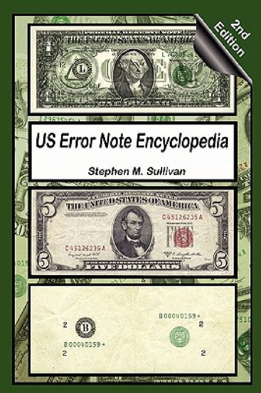 Us Error Note Encyclopedia, 2nd Edition by Stephen M. Sullivan