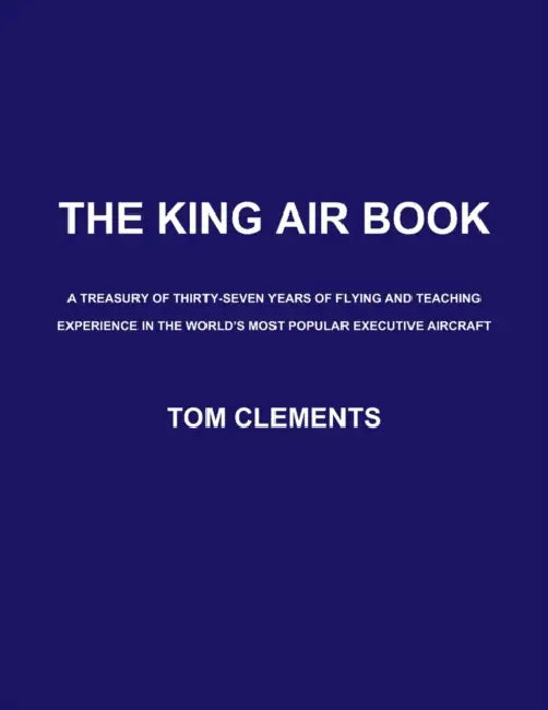 The King Air Book by Tom Clements