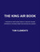 The King Air Book by Tom Clements