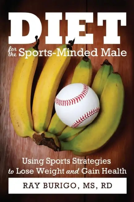 Diet for the Sports-Minded Male by Rd Burigo