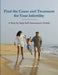 Find the Cause and Treatment for Your Infertility by Francis Polansky