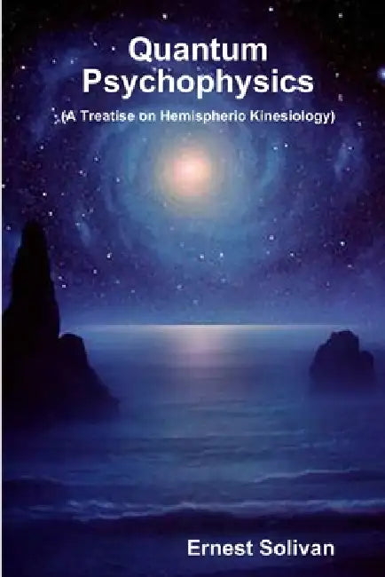 Quantum Psychophysics by Ernest Solivan