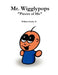 Mr. Wigglypops "Pieces of Me" by II Embry William