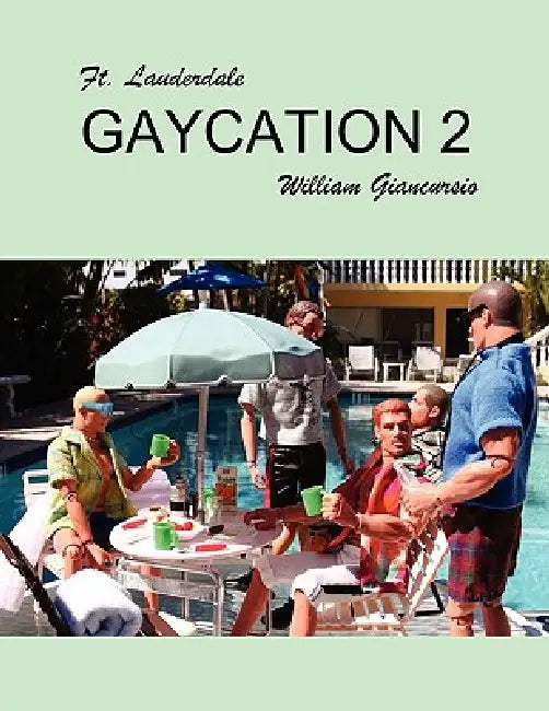 Ft Lauderdale Gaycation 2 by Bill Giancursio